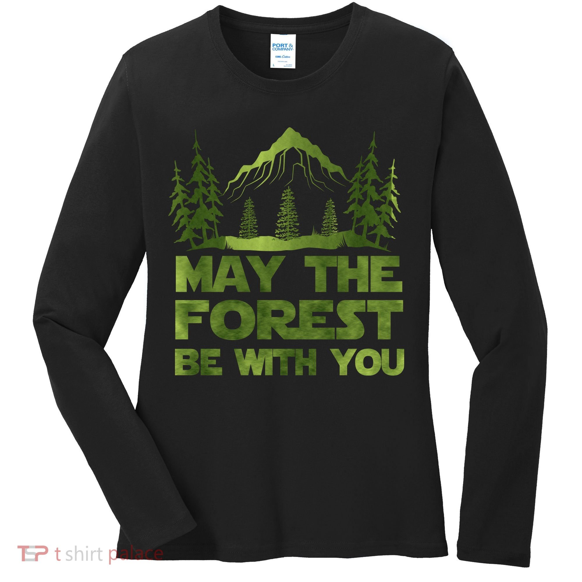 May The Forest Be With You Women's Long Sleeve Shirt