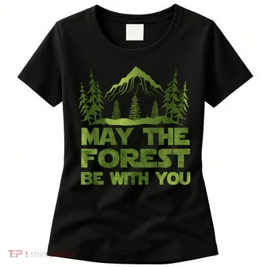 May The Forest Be With You Women's T-Shirt