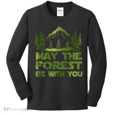 May The Forest Be With You Kids Long Sleeve Shirt
