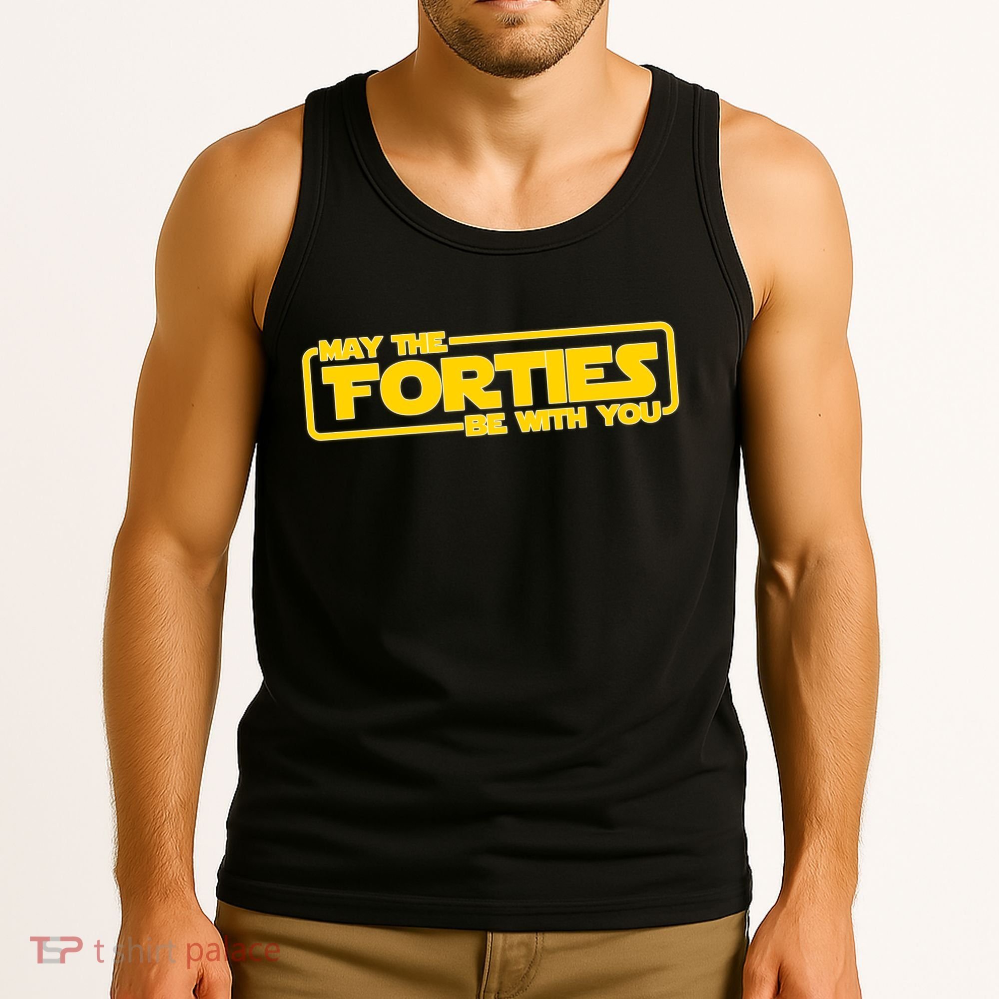 May The Forties Be With You Tank Top