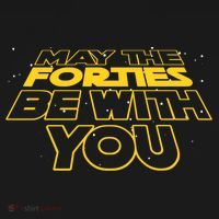 May The Forties Be With You Funny 40th Birthday Women's Hoodie thumb 2