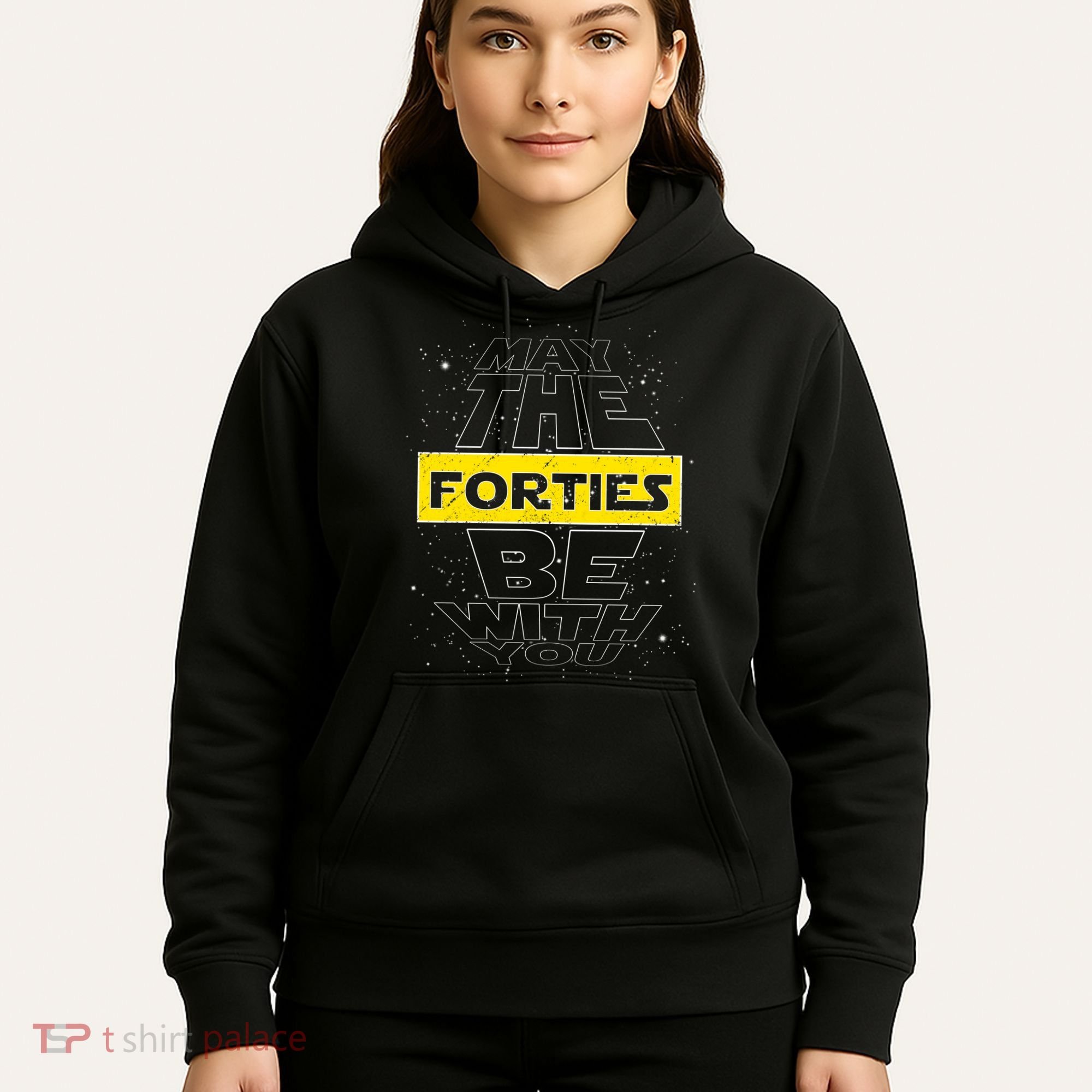 May The Forties Be With You Funny Birthday Hoodie