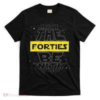 May The Forties Be With You Funny Birthday T-Shirt thumb 0