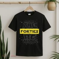 May The Forties Be With You Funny Birthday T-Shirt thumb 2