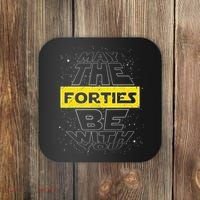 May The Forties Be With You Funny Birthday Coaster thumb 0