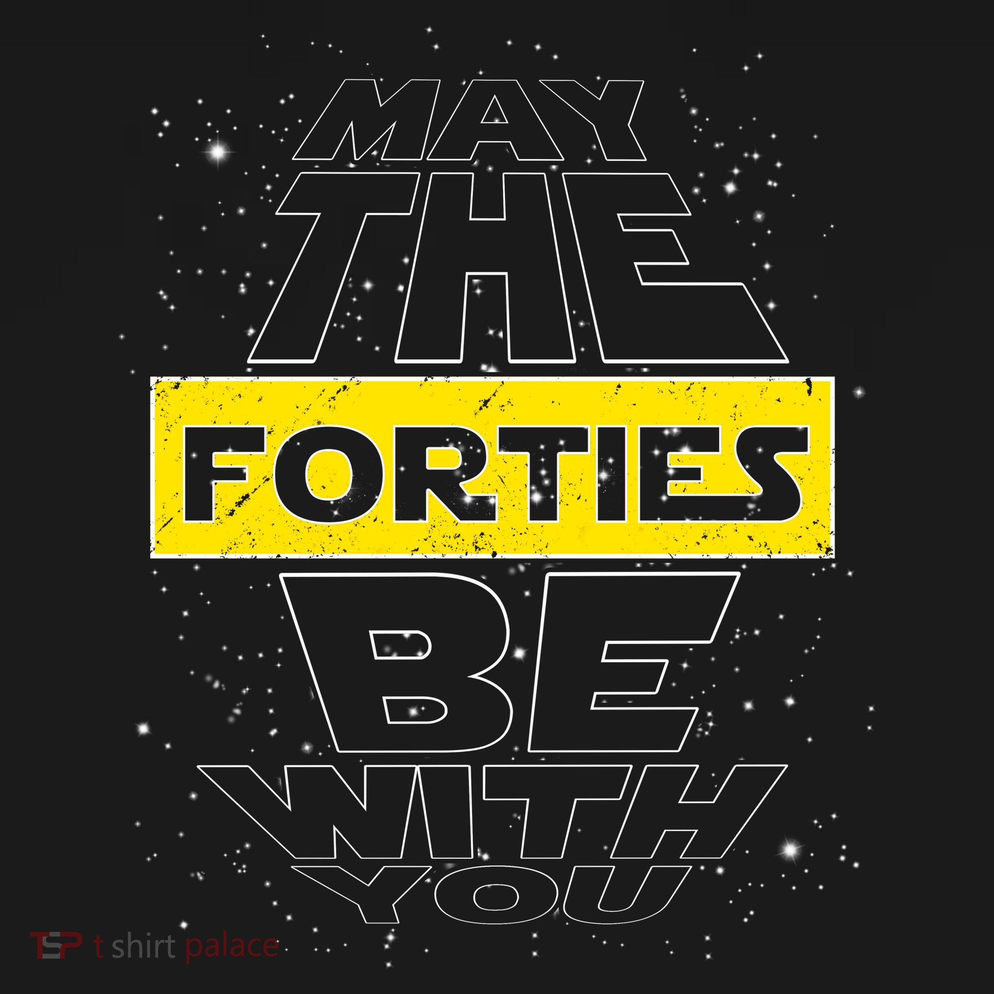May The Forties Be With You Funny Birthday Polo