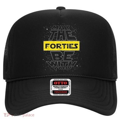 May The Forties Be With You Funny Birthday Hat