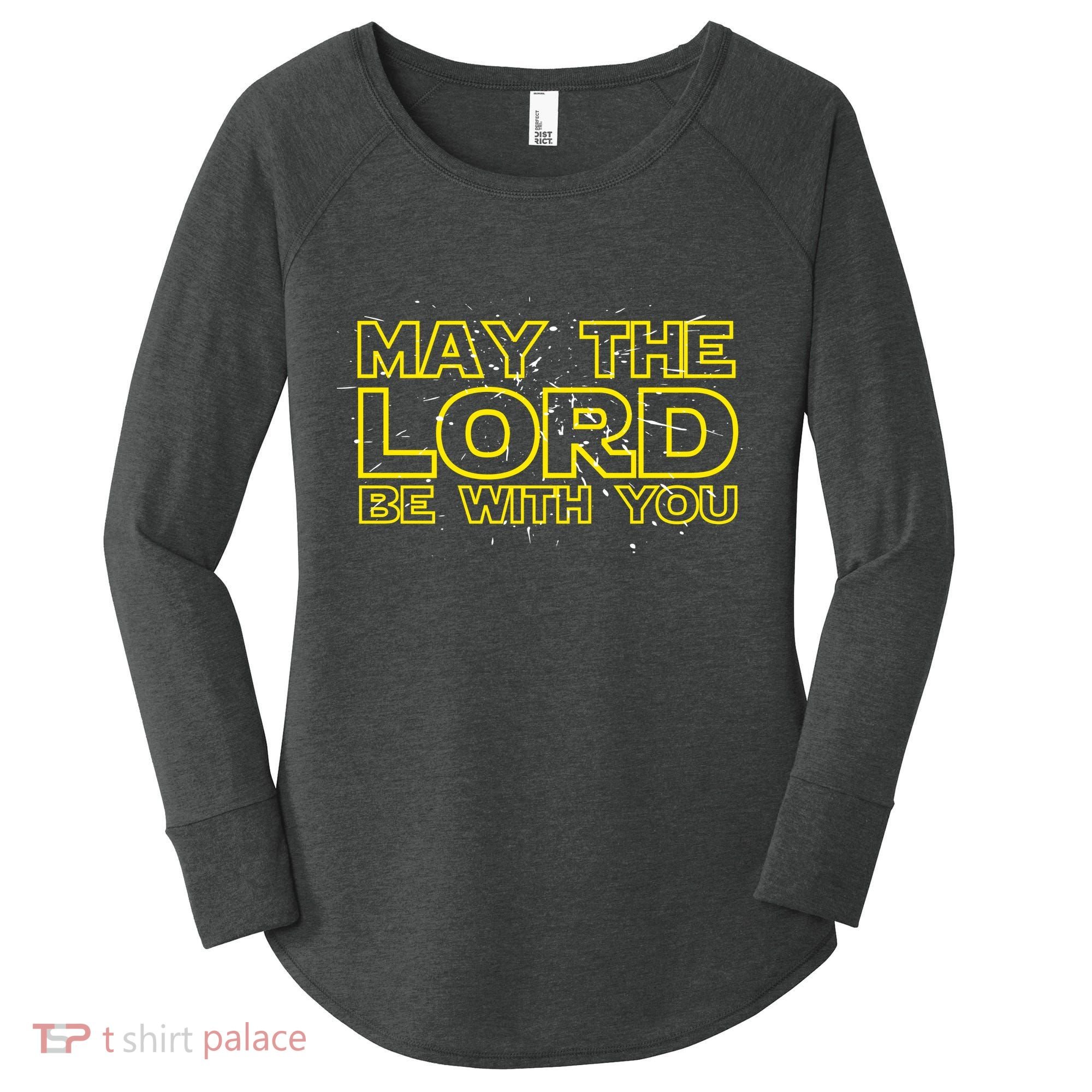 May The Lord Be With You Women's Perfect Tri Tunic Long Sleeve Shirt