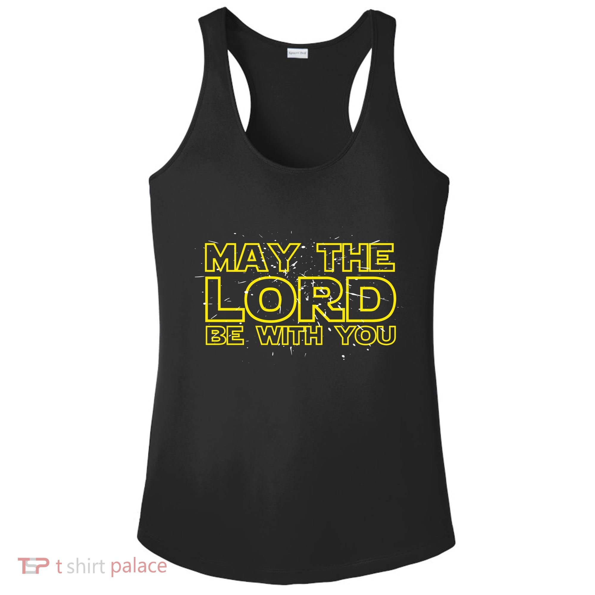 May The Lord Be With You Ladies PosiCharge Competitor Racerback Tank