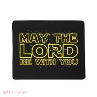 May The Lord Be With You Mousepad thumb 0