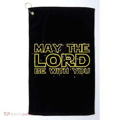 May The Lord Be With You Golf Towel