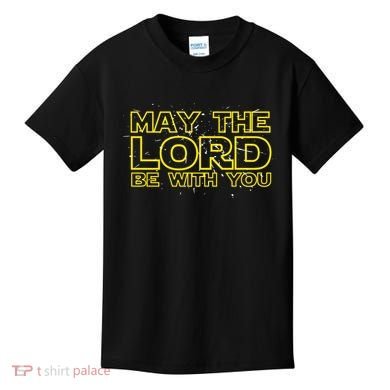 May The Lord Be With You Kids T-Shirt