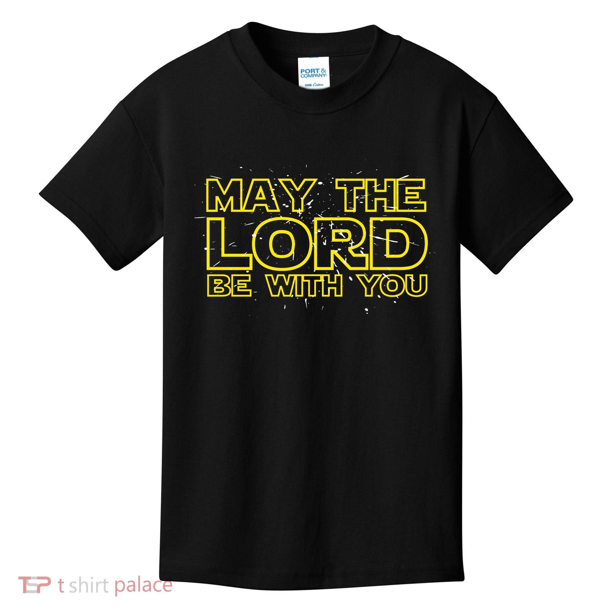 May The Lord Be With You Kids T-Shirt