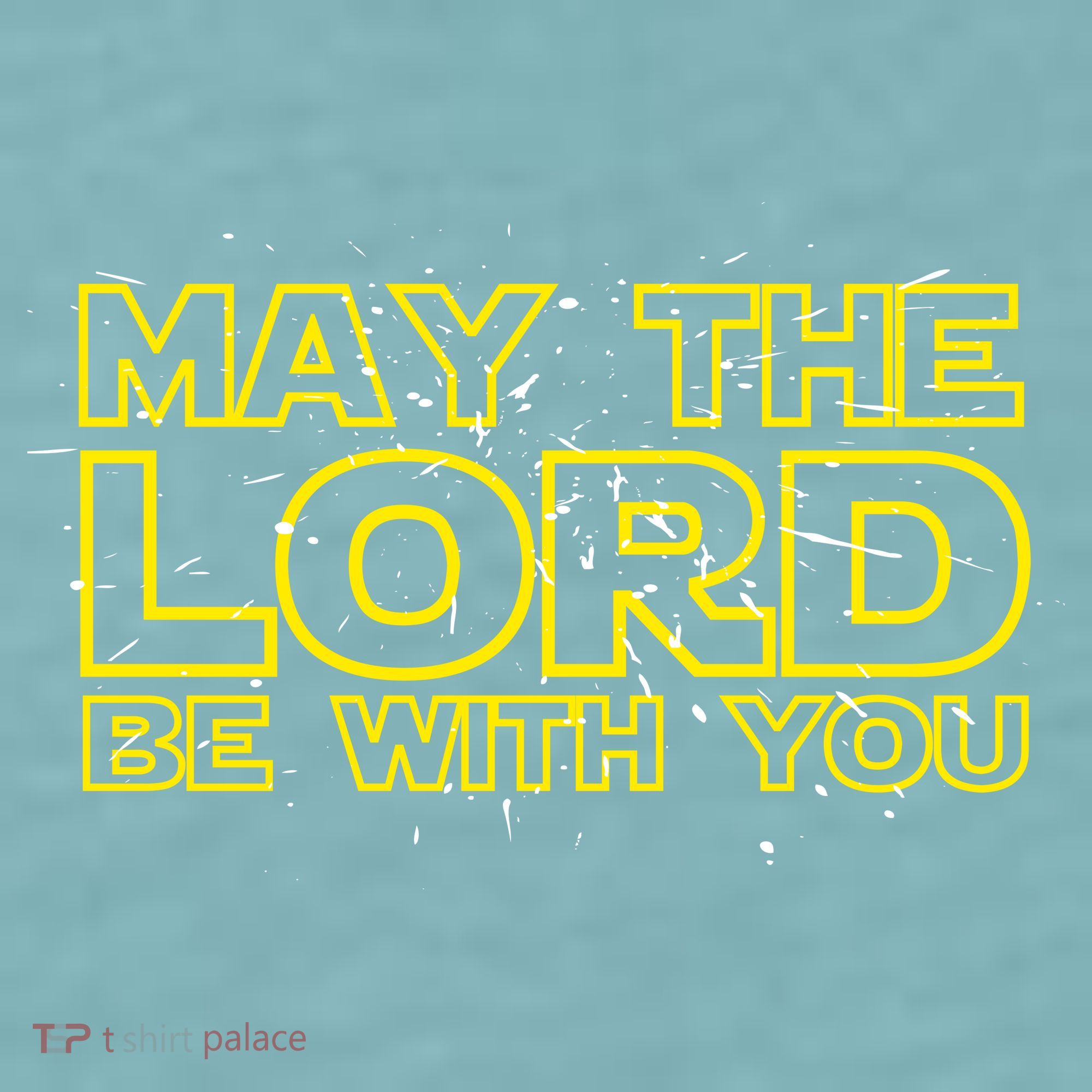 May The Lord Be With You Sueded Cloud Jersey T-Shirt