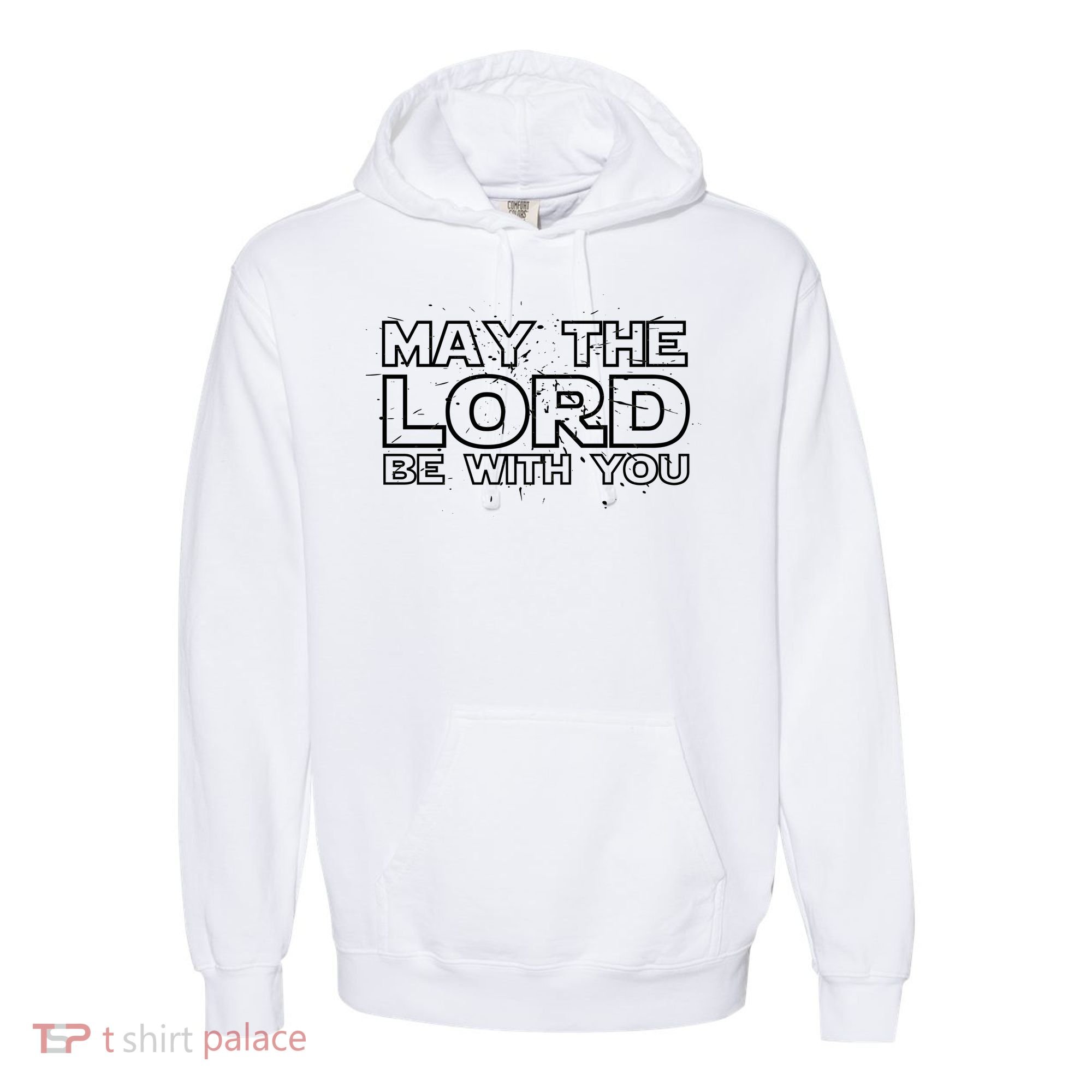 May The Lord Be With You Comfort Colors Garment-Dyed Hooded Sweatshirt