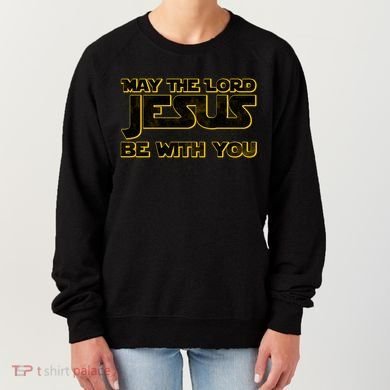 May The Lord Jesus Be With You Women's Sweatshirt