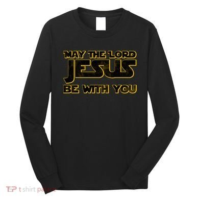 May The Lord Jesus Be With You Long Sleeve Shirt