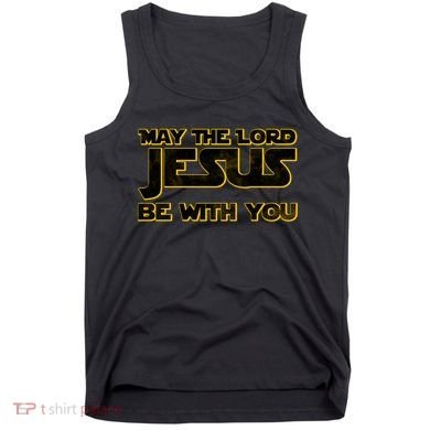 May The Lord Jesus Be With You Tank Top