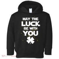 May The Luck Be With You Irish Parody Toddler Hoodie thumb 0