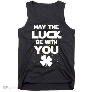 May The Luck Be With You Irish Parody Tank Top
