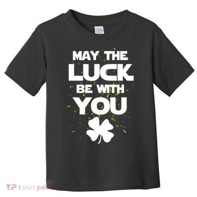 May The Luck Be With You Irish Parody Toddler T-Shirt