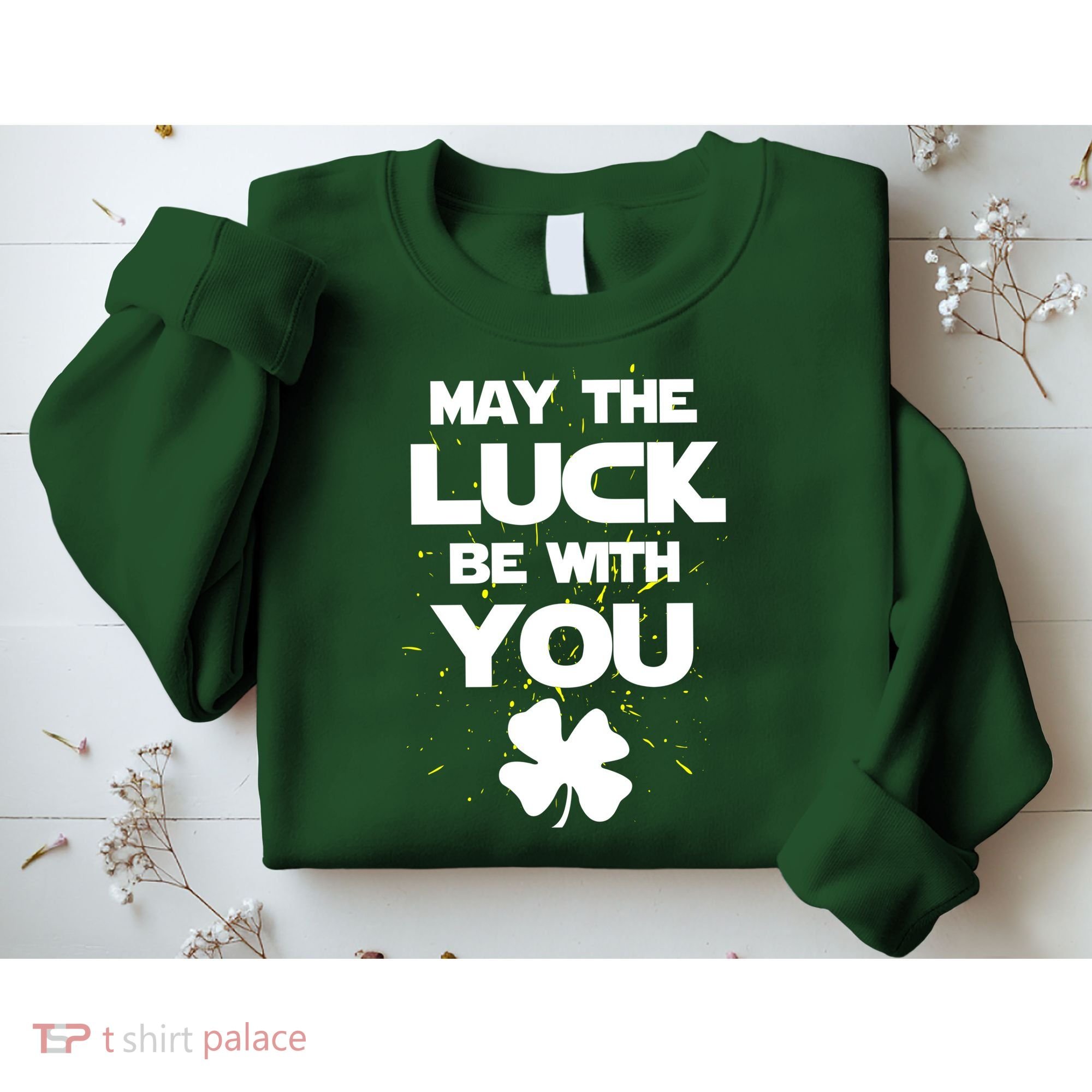 May The Luck Be With You Irish Parody Sweatshirt