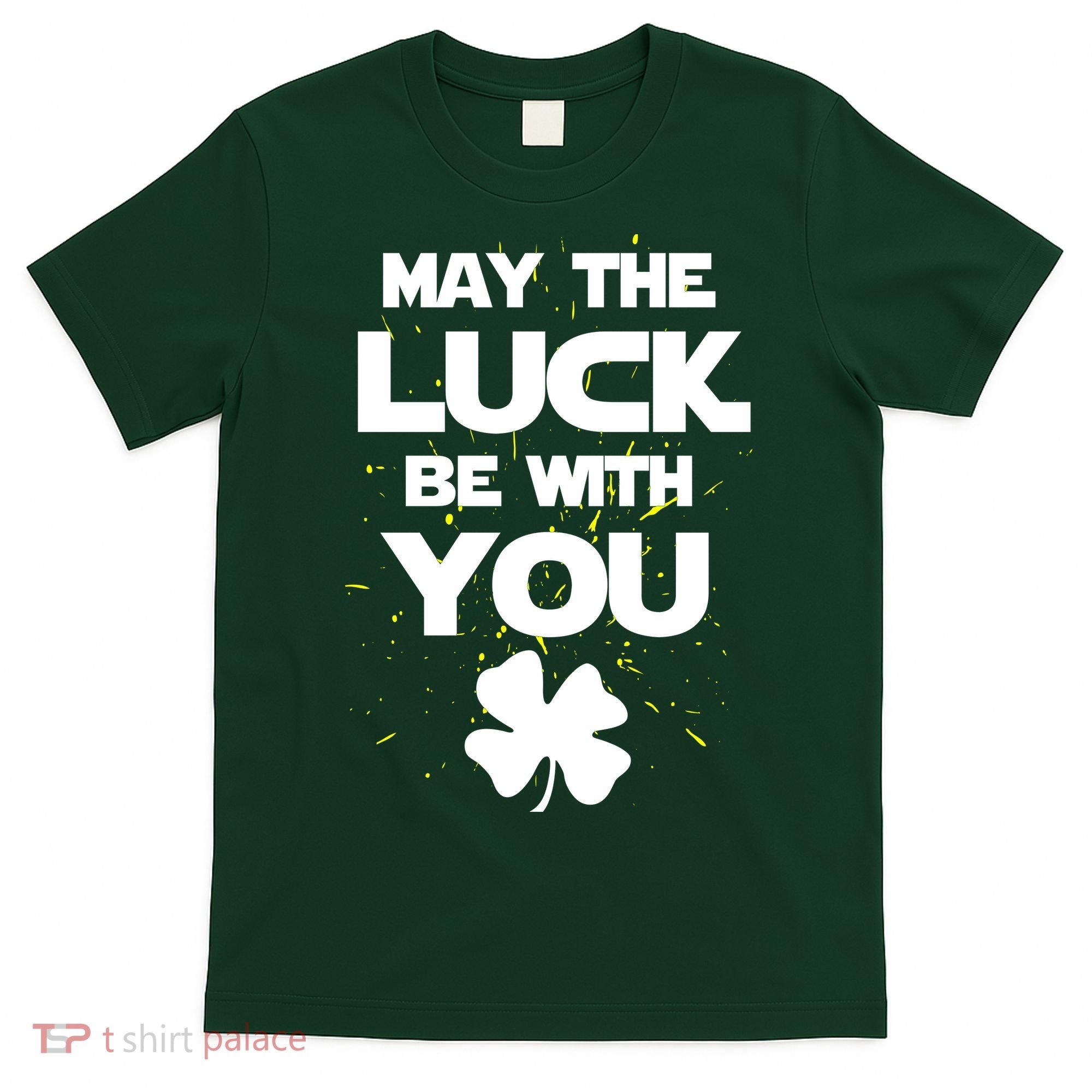 May The Luck Be With You Irish Parody T-Shirt