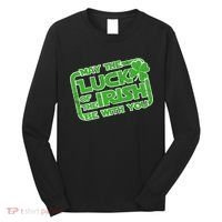 May The Luck Of The Irish Be With You Long Sleeve Shirt thumb 0