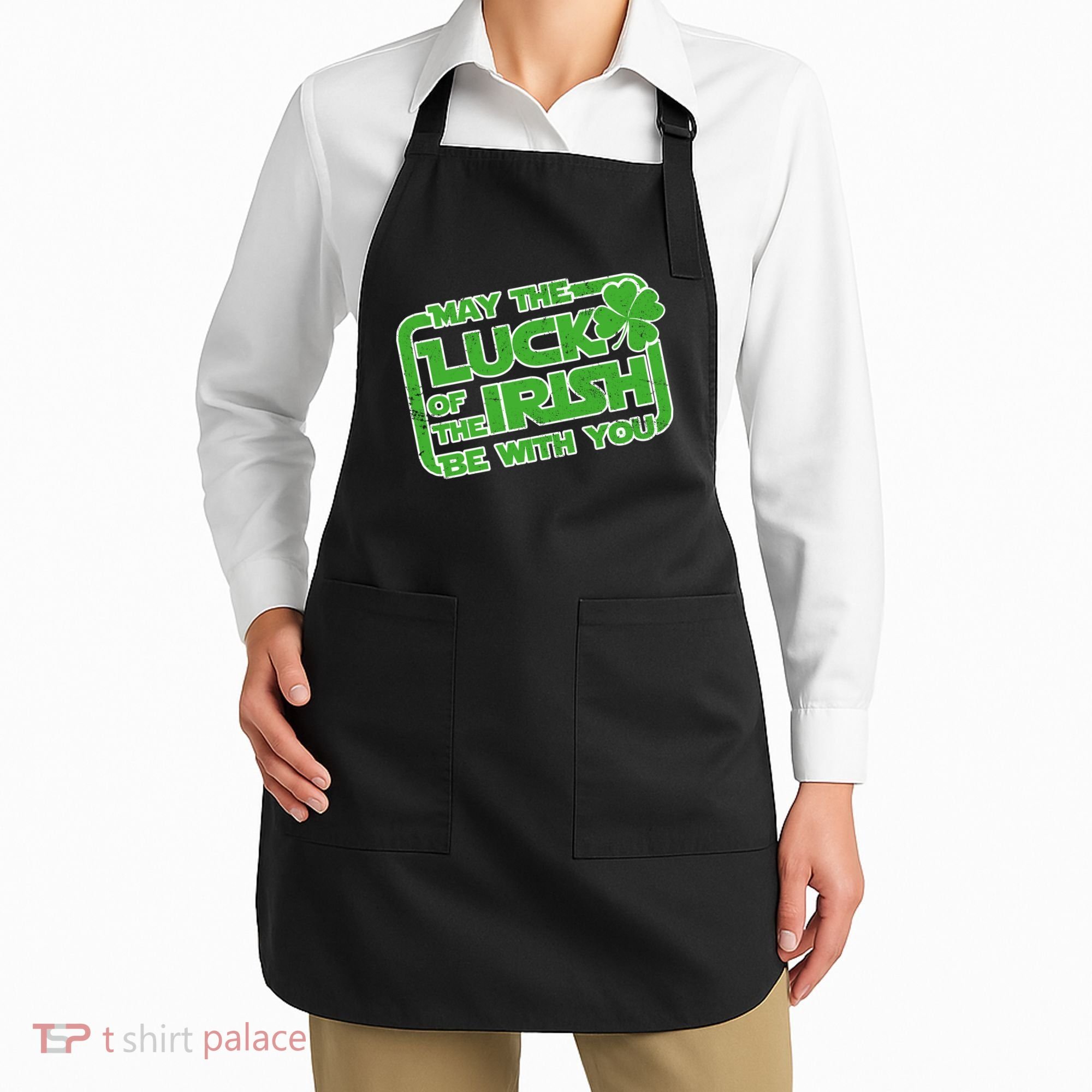 May The Luck Of The Irish Be With You Apron