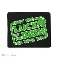 May The Luck Of The Irish Be With You Mousepad thumb 0