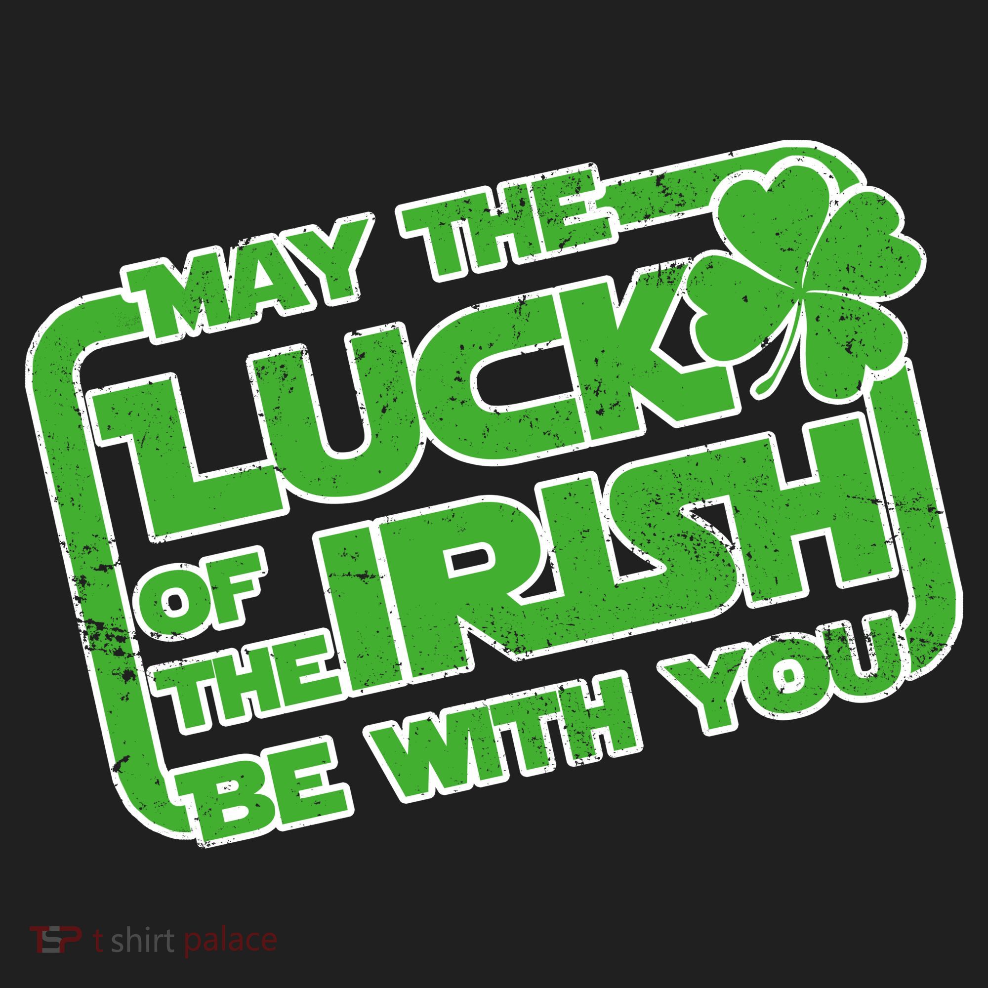 May The Luck Of The Irish Be With You Hat