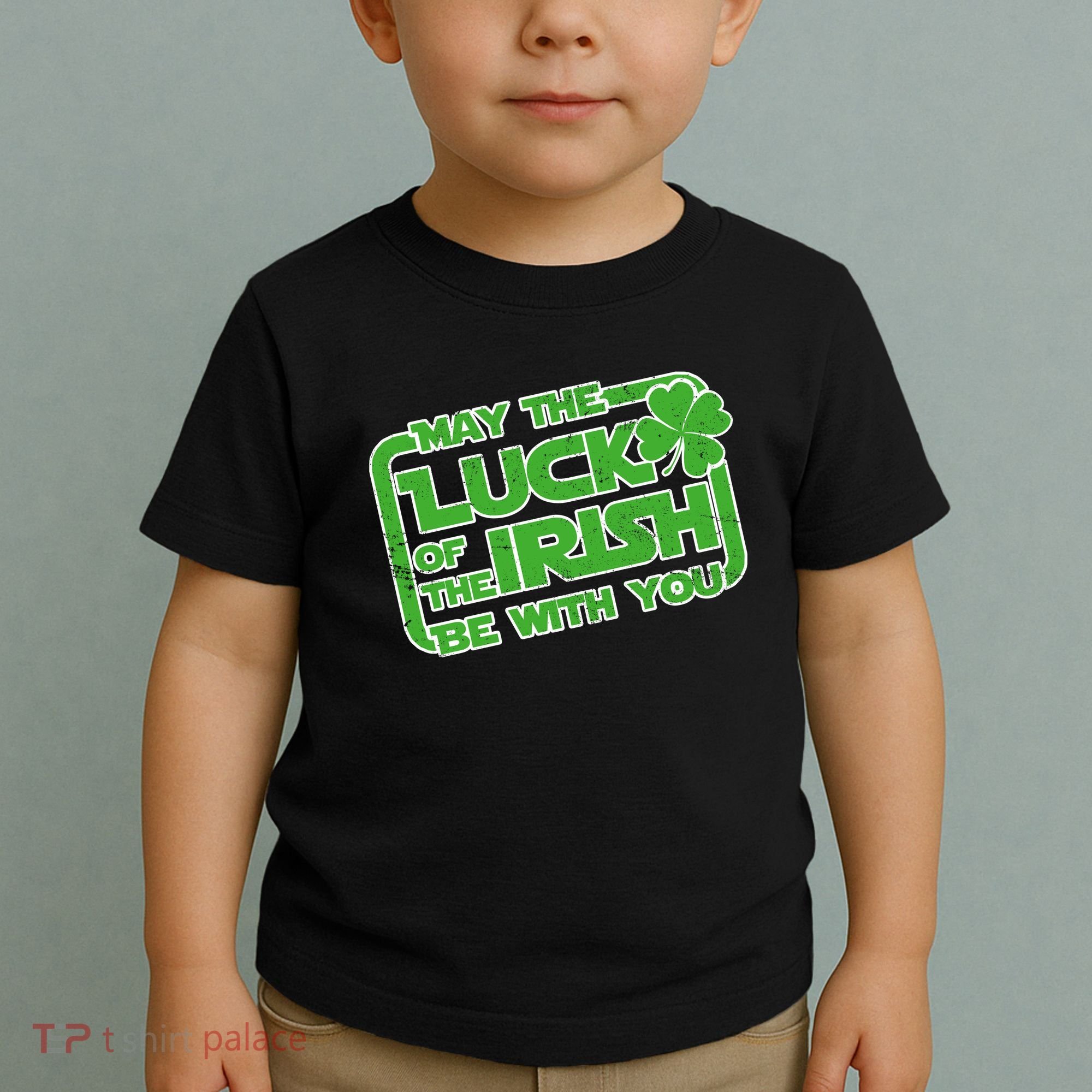 May The Luck Of The Irish Be With You Toddler T-Shirt