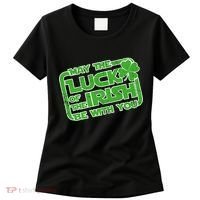 May The Luck Of The Irish Be With You Women's T-Shirt thumb 0