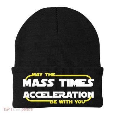 May The Mass Times Acceleration Be With You Beanie