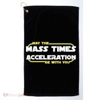 May The Mass Times Acceleration Be With You Golf Towel thumb 0