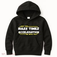 May The Mass Times Acceleration Be With You Kids Hoodie thumb 0