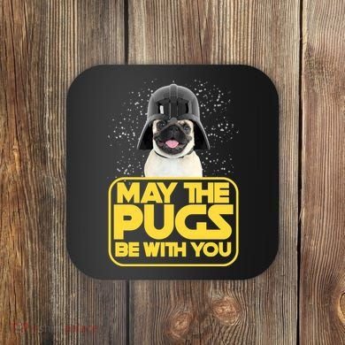 May The Pugs Be With You Coaster