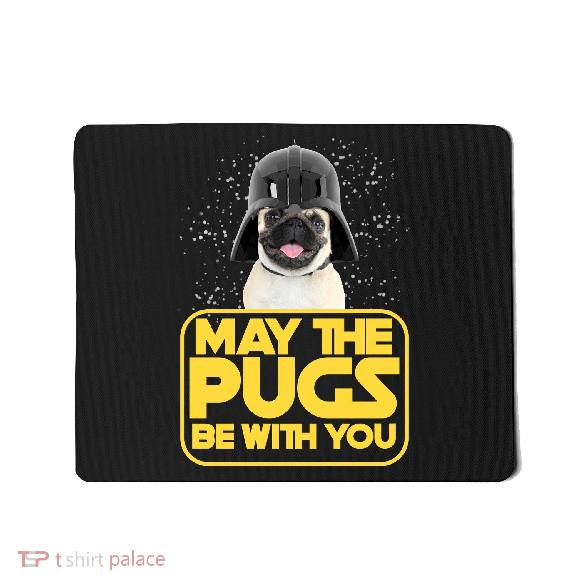 May The Pugs Be With You Mousepad