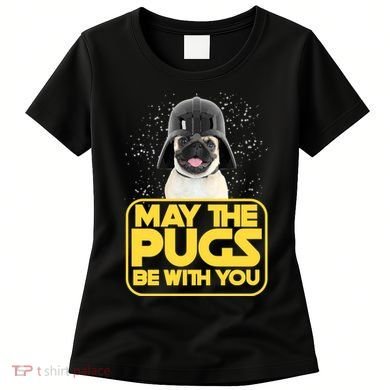 May The Pugs Be With You Women's T-Shirt