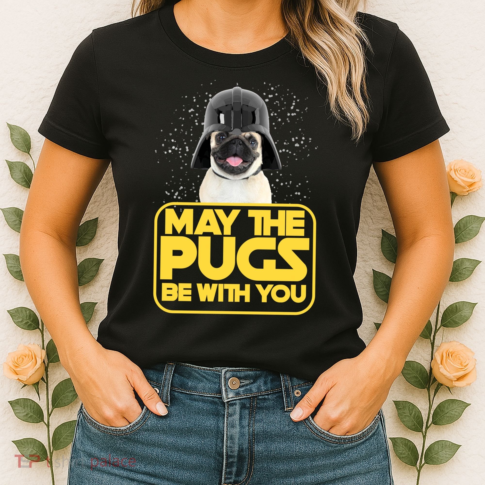 May The Pugs Be With You Women's T-Shirt