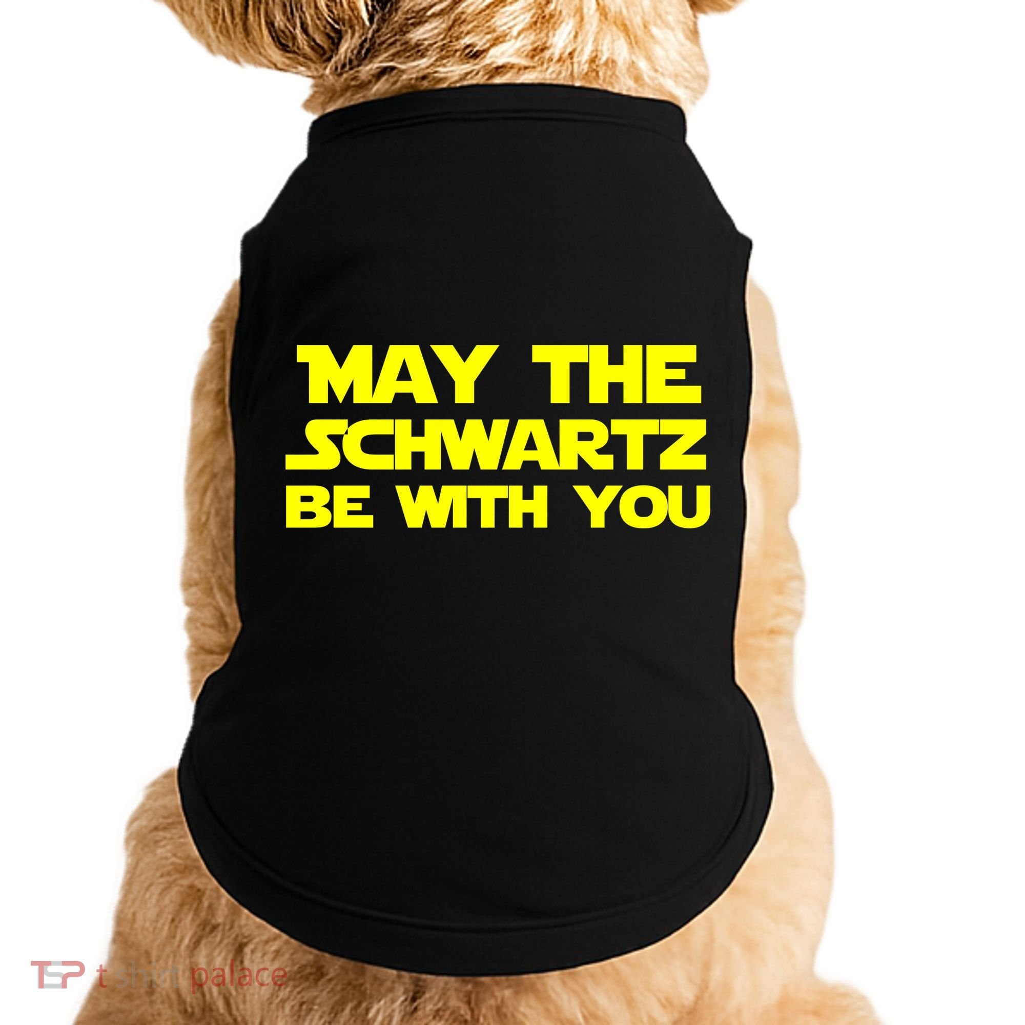 May The Schwartz Be With You Doggie Tank