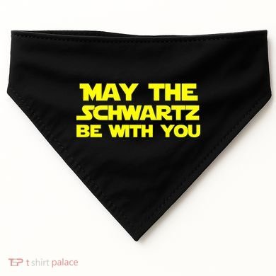 May The Schwartz Be With You USA-Made Doggie Bandana