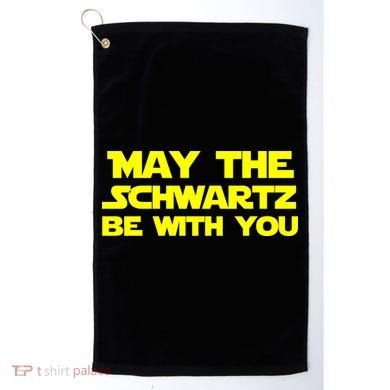 May The Schwartz Be With You Golf Towel