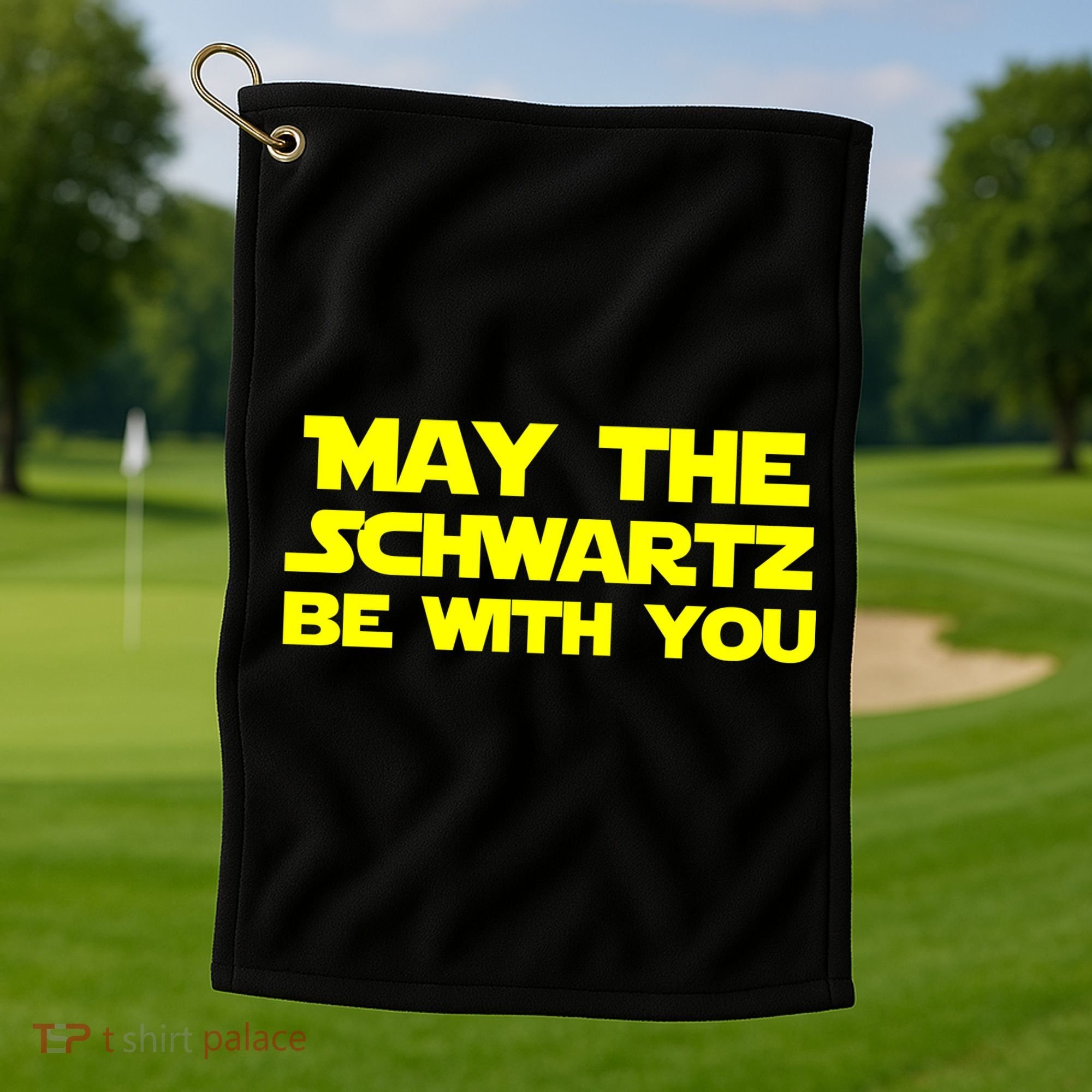 May The Schwartz Be With You Golf Towel