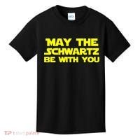 May The Schwartz Be With You Kids T-Shirt thumb 0