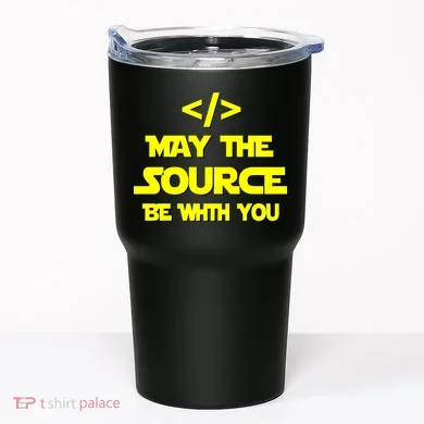 May The Source Be With You Tumbler