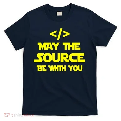 May The Source Be With You T-Shirt