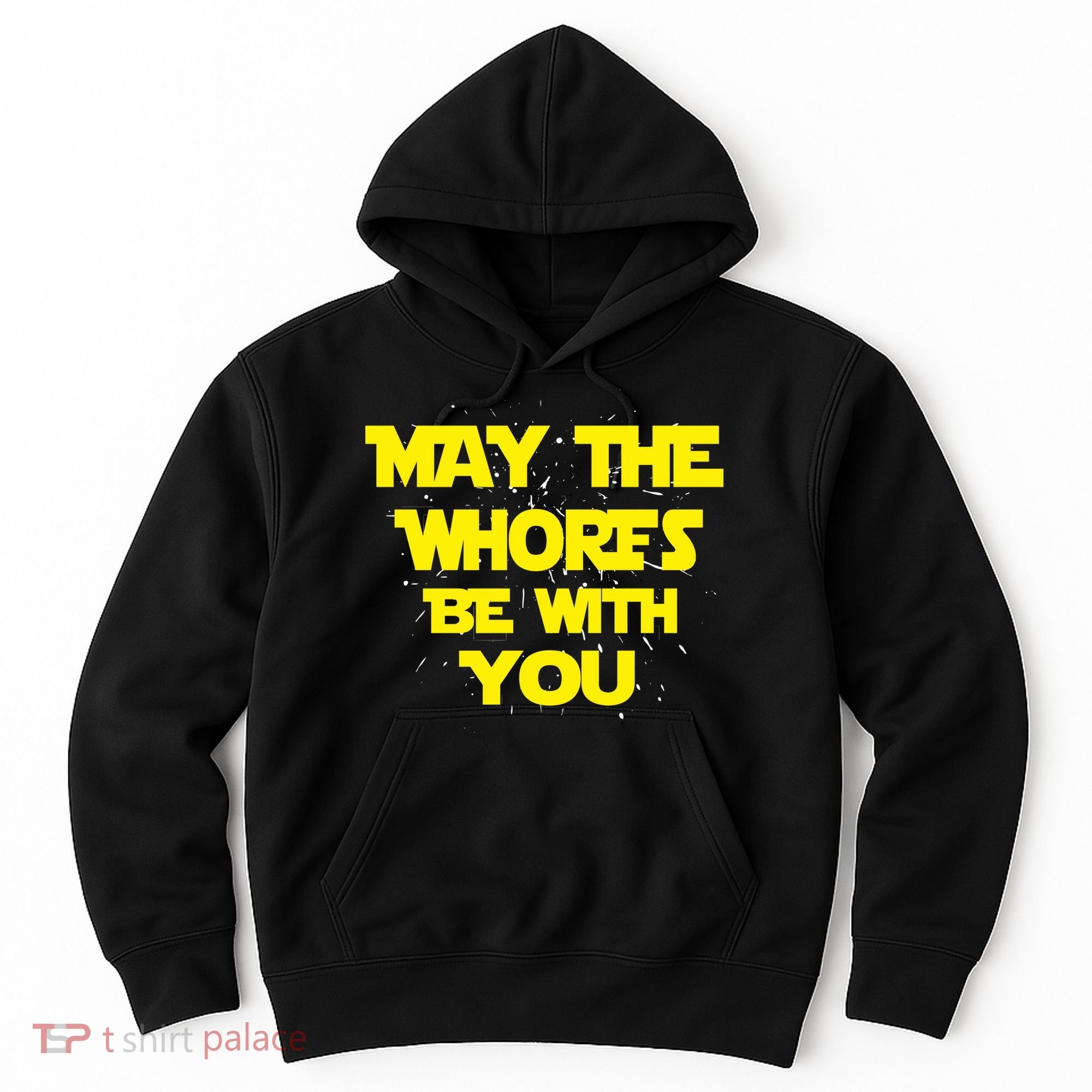May The Whores Be With You Hoodie