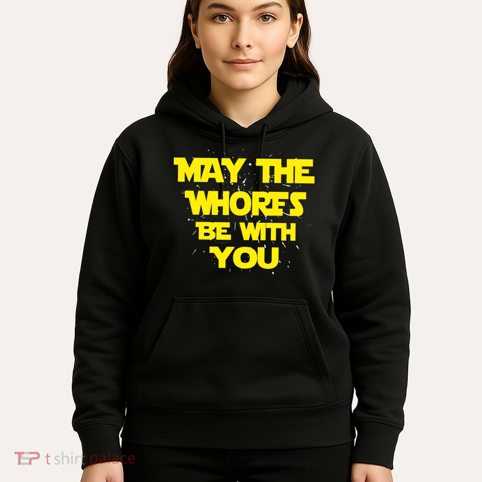 May The Whores Be With You Hoodie