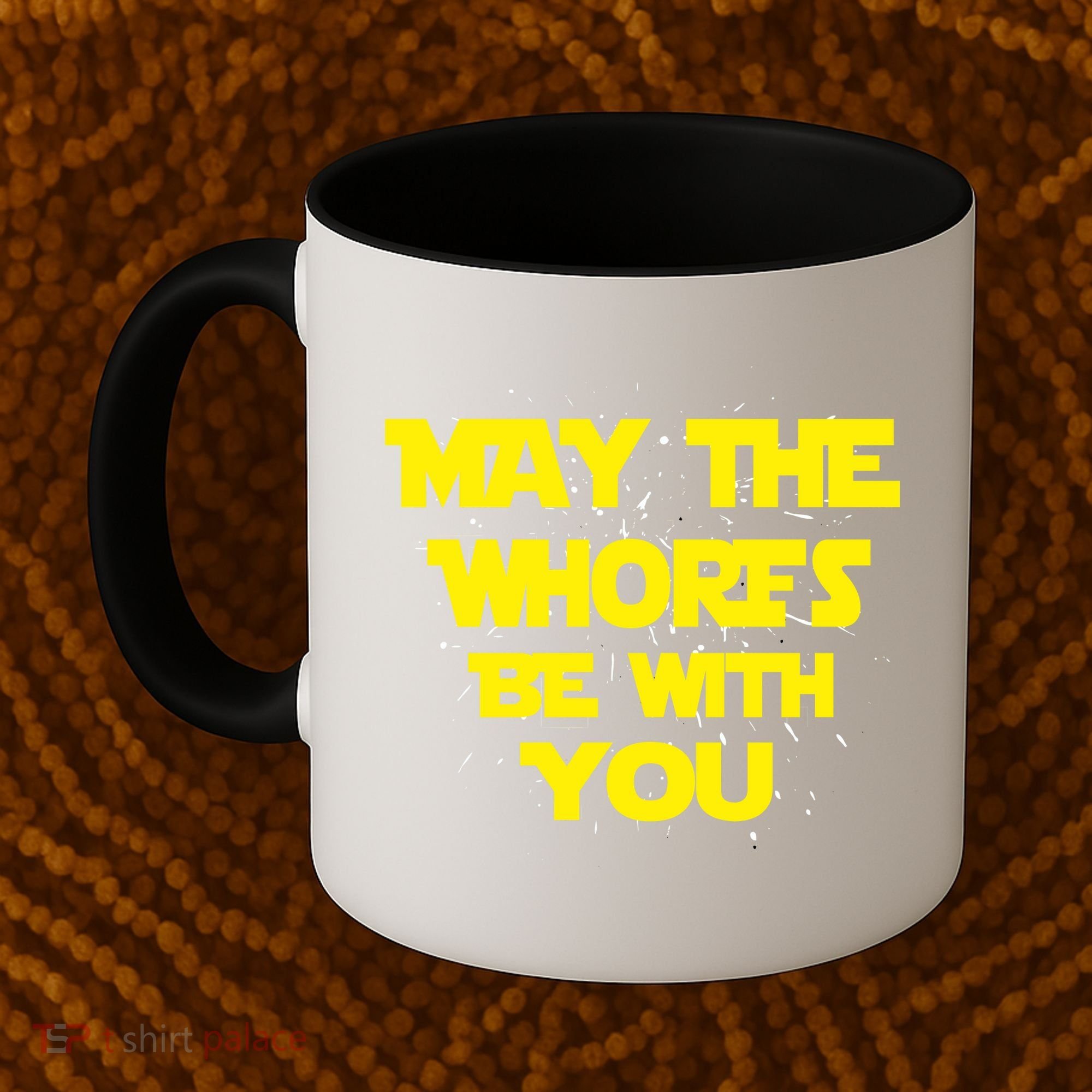 May The Whores Be With You Coffee Mug